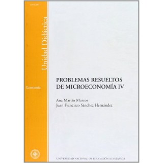 PROBLEMAS RESUELTOS DE MICROECONOMIA IV (Unidad didactica)